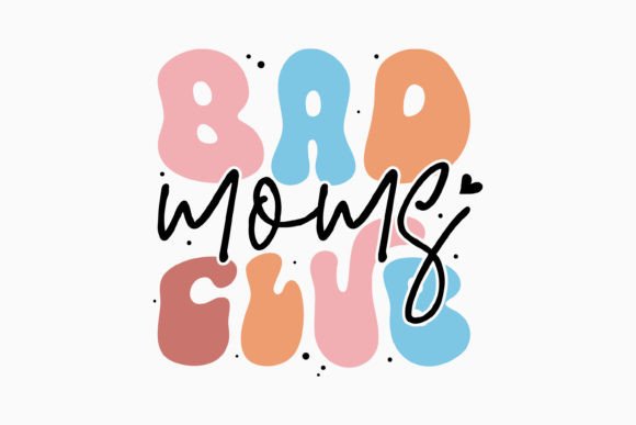 Bad Moms Club Retro Mothers Day SVG Review