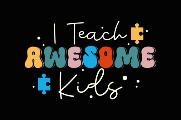 I Teach Awesome Kids Autism Awareness