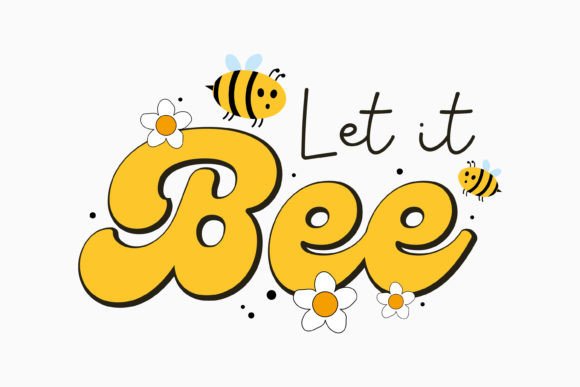 Let It Bee Retro Bee Quotes SVG Review