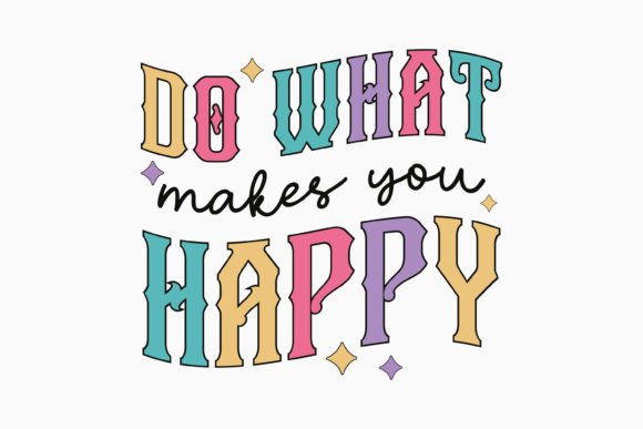 Retro Mental Health SVG Do What Makes