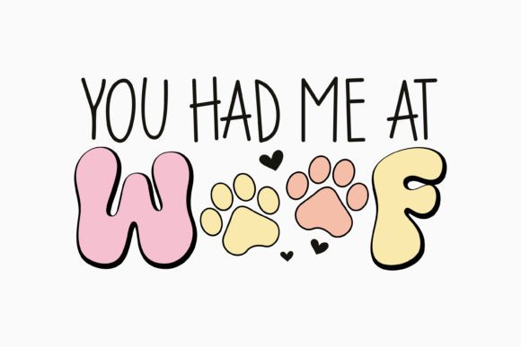 Retro You Had Me at Woof Dog Quote SVG Review