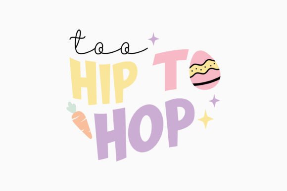 Too Hip to Hop Retro Easter Quotes SVG Review